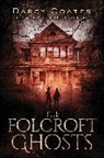 Darcy Coates - The Folcroft Ghosts