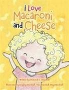 Deborah L. Marshall, Alex Marshall, Hayley Marshall - I Love Macaroni and Cheese