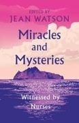Jean Watson, Jean Watson, Julie Watson - Miracles and Mysteries Witnessed by Nurses