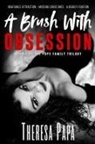 Theresa Papa - A Brush With Obsession