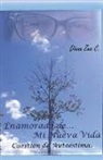 Diana Zea Cardona - Enamorada de mi Nueva Vida: Cuestión de Autoestima