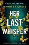 Jennifer Chase - Her Last Whisper