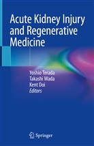Kent Doi, Kento Doi, Yoshio Terada, Takash Wada, Takashi Wada - Acute Kidney Injury and Regenerative Medicine