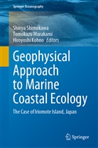 Shinya Shimokawa, Hiroyoshi Kohno, Tomokaz Murakami, Tomokazu Murakami, Shinya Shimokawa - Geophysical Approach to Marine Coastal Ecology