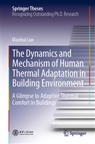 Maohui Luo - The Dynamics and Mechanism of Human Thermal Adaptation in Building Environment