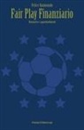 Felice Raimondo - Fair Play Finanziario: Normativa e approfondimenti
