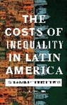 Diego Sanchez-Ancochea, Diego (University of Oxford) Sanchez-Ancochea, Diego Sánchez-Ancochea - The Costs of Inequality in Latin America