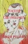 Roger Pulvers - Peaceful Circumstances