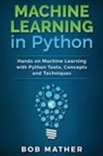 Bob Mather - Machine Learning in Python
