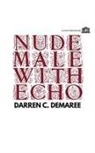 Darren C. Demaree - Nude Male with Echo