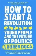 Lauren Duca - How to Start a Revolution - Young People and the Future of Politics