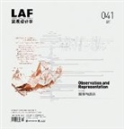 Jill Desimin, Valerio Morabito, SWA, Lu Xiaoxuan, Leiqing XU, Ceng Ying... - Landscape Architecture Frontiers 041