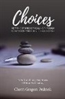 Janet Briscoe-Smith, Patrice Fistor-Jaehnig, Kari Joly'-Estill - Choices: Inspiring Stories of Healing Through Alternative and Holistic Health Care
