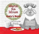 Richard Ballo, Lisa J. Michaels - Martin the Mouse in Santa's House
