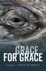 Steve De Jarnatt - Grace for Grace: Stories