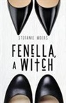 Stefanie Moers - Fenella, A Witch