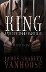 James Bradley Vanhoose - King and the Beelz Bastille: Sector One