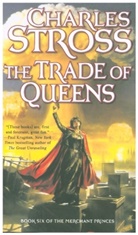 Charles Stross - The Trade of Queens