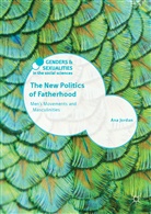 Ana Jordan - The New Politics of Fatherhood