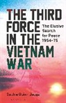 Sophie Quinn-Judge, Quinn-Judge Sophie - The Third Force in the Vietnam War