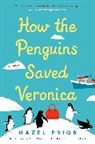 Hazel Prior - How the Penguins Saved Veronica