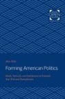 Alan Tully, Alan (University of Texas) Tully - Forming American Politics