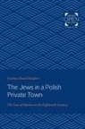 Gershon David Hundert, Gershon David (Professor of History Hundert, Hundert Gershon David - Jews in a Polish Private Town