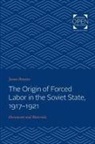James Bunyan, Bunyan James - Origin of Forced Labor in the Soviet State, 1917-1921