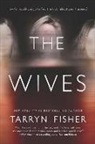 Tarryn Fisher - The Wives