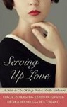 Regina Jennings, Tracie Peterson, Tracie/ Witemeyer Peterson, Karen Witemeyer - Serving Up Love