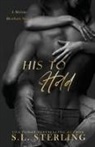 S. L. Sterling - His to Hold