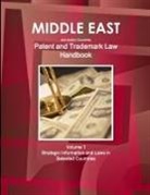 Inc Ibp, Inc. Ibp - Middle East and Arabic Countries Patent and Trademark Laws Handbook Volume 1 Strategic Information and Laws in Selected Countries