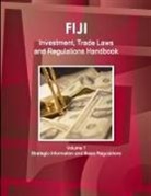 Inc Ibp, Inc. Ibp - Fiji Investment, Trade Laws and Regulations Handbook Volume 1 Strategic Information and Regulations