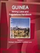Inc Ibp, Inc. Ibp - Guinea Mining Laws and Regulations Handbook Volume 1 Strategic Information and Basic Laws