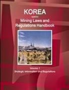 Inc Ibp, Inc. Ibp - Korea North Mining Laws and Regulations Handbook Volume 1 Strategic Information and Regulations
