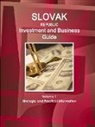 Www Ibpus Com, Www. Ibpus. Com - Slovak Republic Investment and Business Guide Volume 1 Strategic and Practical Information