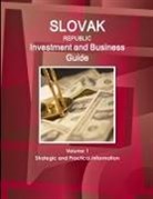 Www Ibpus Com, Www. Ibpus. Com - Slovak Republic Investment and Business Guide Volume 1 Strategic and Practical Information