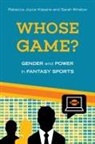 Rebecca Joyce Kissane, Rebecca Joyce/ Winslow Kissane, Sarah Winslow - Whose Game?