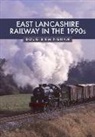 Doug Birmingham - East Lancashire Railway in the 1990s