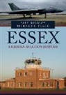 Paul Bingley, Richard Flagg, Richard E Flagg, Richard E. Flagg - Essex: A Hidden Aviation History