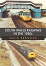 Kevin Redwood - South Wales Railways in the 1980s