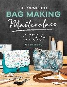 Samantha Hussey, Janelle MacKay - The Complete Bag Making Masterclass