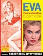 Eva Lynd, Robert Deis, Wyatt Doyle - Eva