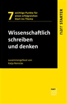 Katja Reinicke - Wissenschaftlich schreiben und denken