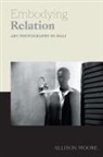 Allison Moore - Embodying Relation