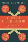 Michelle J Morris, Michelle J. Morris - Gospel Discipleship Congregation Guide