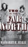 Margaret E Murie, Margaret E. Murie, Murie Margaret E. - Two in the Far North, Revised Edition