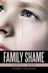 Timmy Fielding - Family Shame