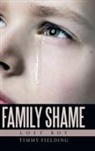 Timmy Fielding - Family Shame