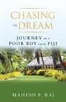 Mahesh P. Raj - Chasing the Dreams